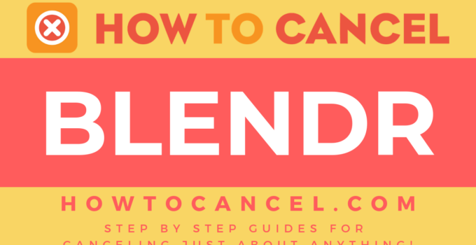 How to cancel blendr