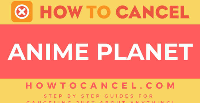 How to cancel Anime Planet