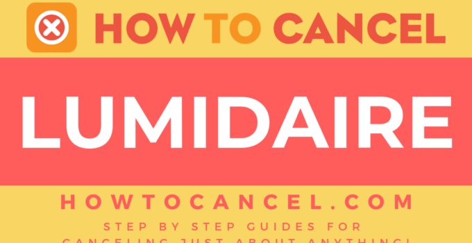 How to cancel Lumidaire