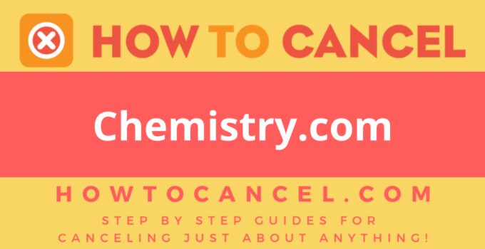 How to cancel Chemistry.com