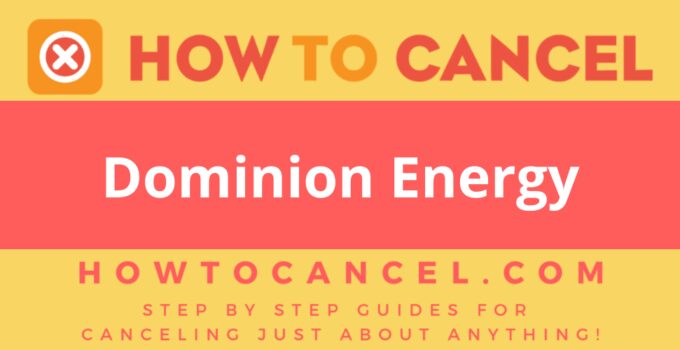 How to Cancel Dominion Energy