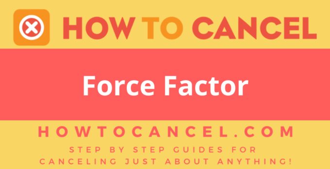 How to cancel Force Factor