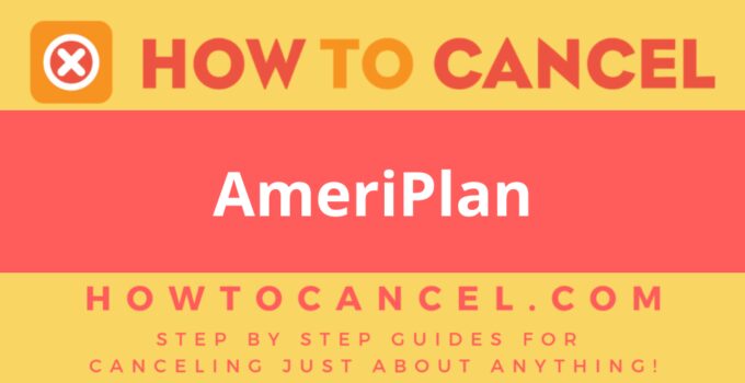 How to cancel AmeriPlan