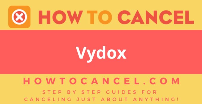 How to cancel Vydox