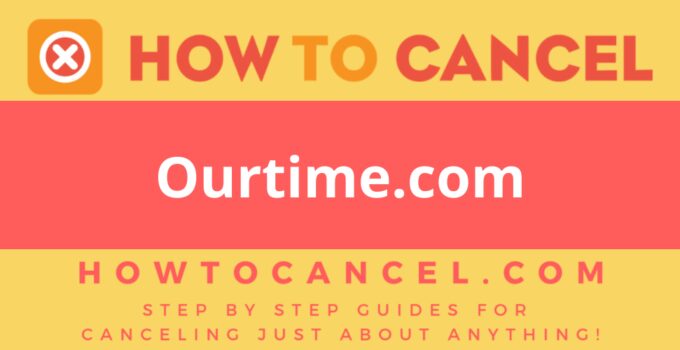 How to cancel Ourtime.com
