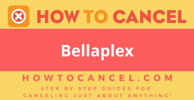 How to cancel Bellaplex