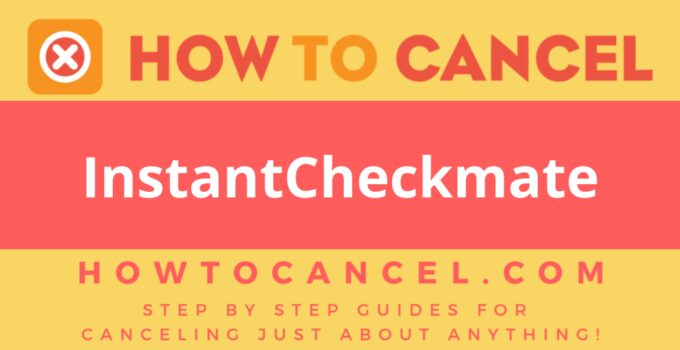 How to cancel InstantCheckmate