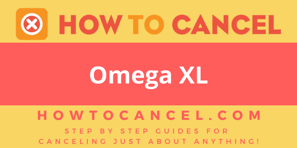 How to cancel Omega XL How To Cancel