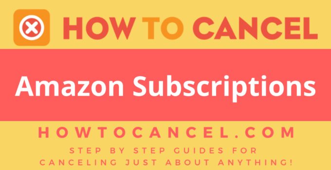How to cancel Amazon Subscriptions