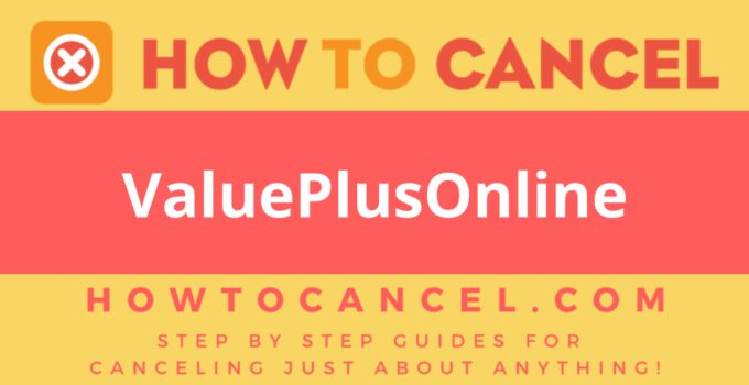 How to cancel ValuePlusOnline