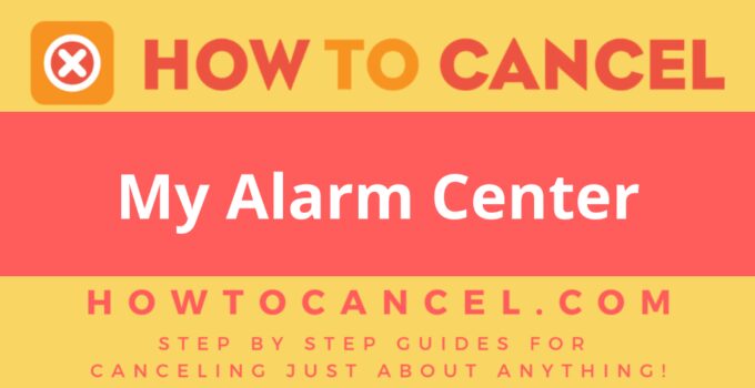 How to cancel My Alarm Center
