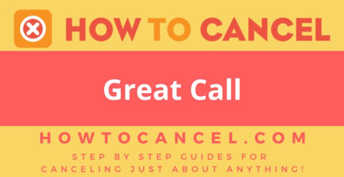 How to cancel Great Call