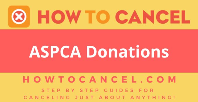 How to cancel ASPCA Donations
