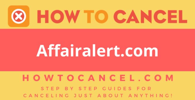 How to cancel Affairalert.com