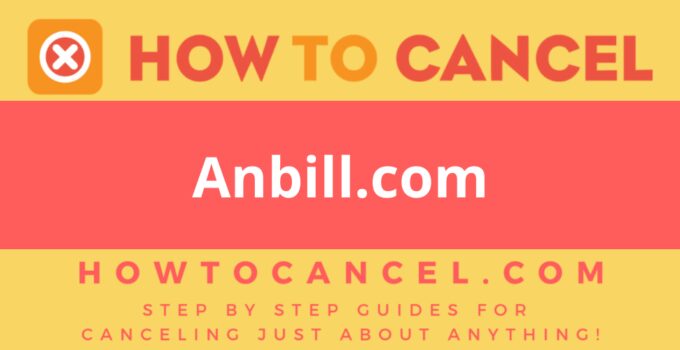 How to cancel Anbill.com