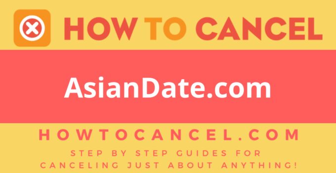 How to cancel AsianDate.com