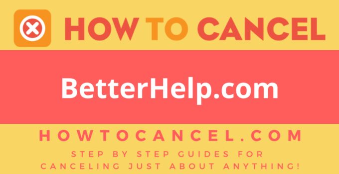 How to cancel BetterHelp.com