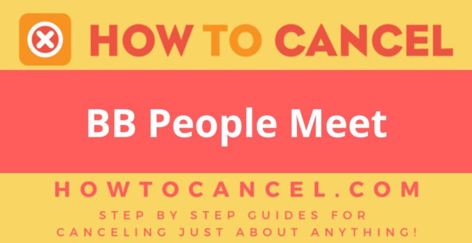 How to cancel BB People Meet