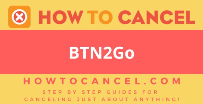 How to cancel BTN2Go