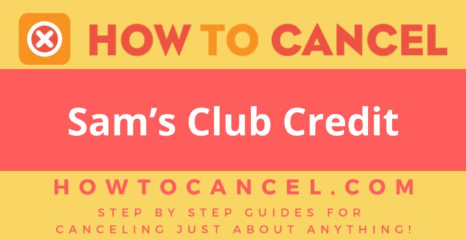 How to Cancel Sam’s Club Credit