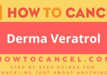 How to cancel Derma Veratrol