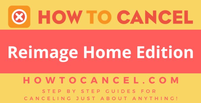How to cancel Reimage Home Edition