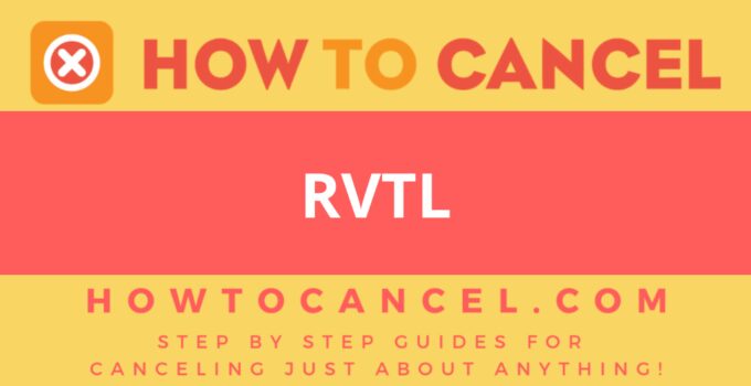 How to Cancel RVTL