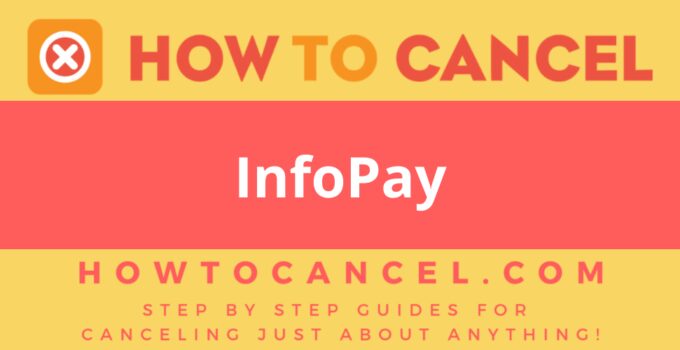How to Cancel InfoPay