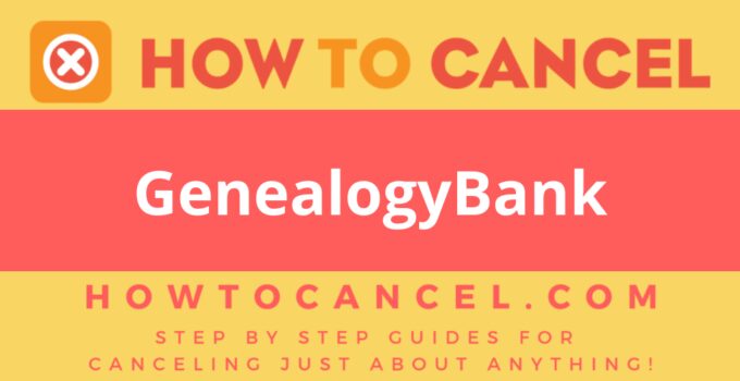 How to Cancel GenealogyBank