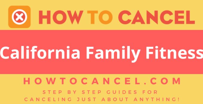 How to Cancel California Family Fitness