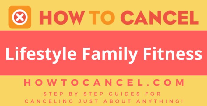 How to Cancel Lifestyle Family Fitness