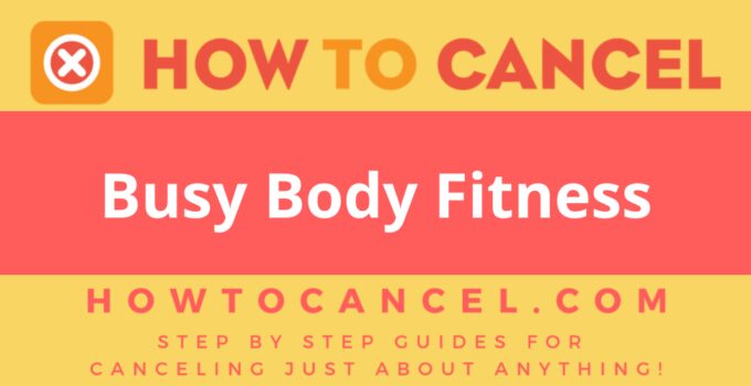 How to Cancel Busy Body Fitness