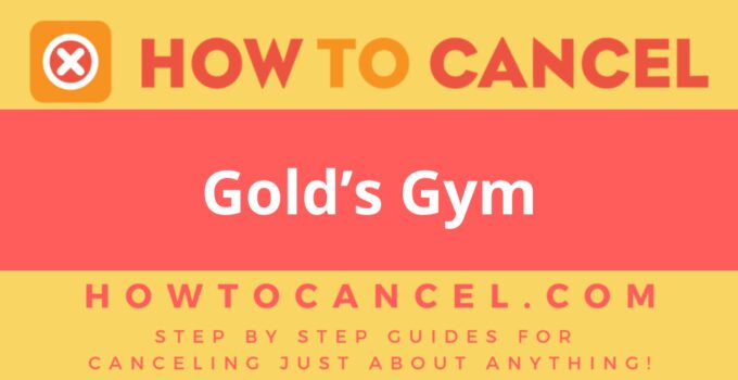 How to Cancel Gold’s Gym