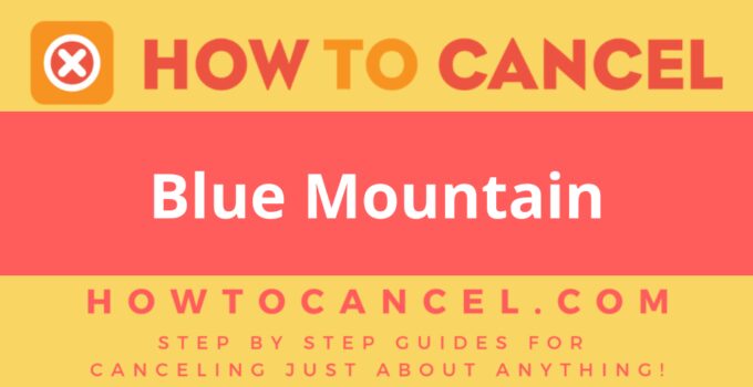 How to cancel Blue Mountain