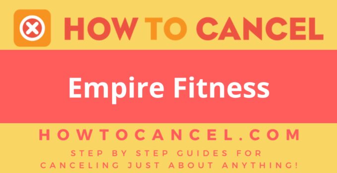 How to Cancel Empire Fitness