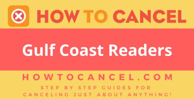 How to Cancel Gulf Coast Readers