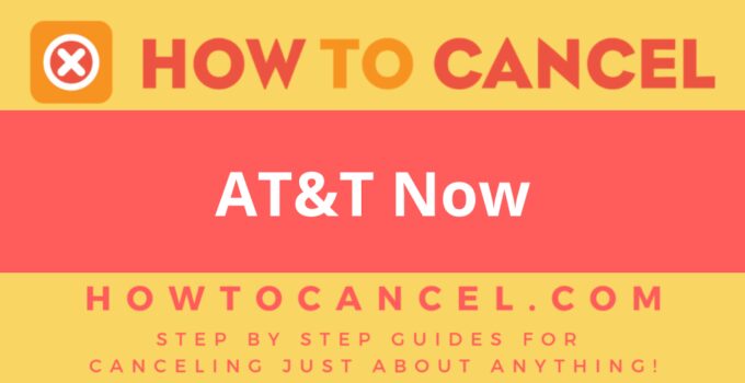 How to cancel AT&T Now