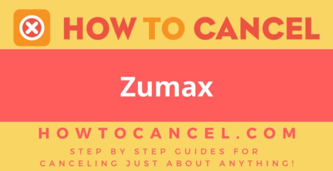 How to cancel Zumax