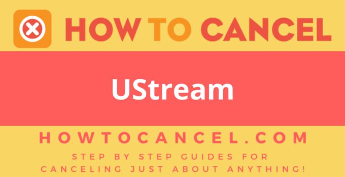 How to Cancel UStream