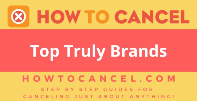 How to Cancel Top Truly Brands