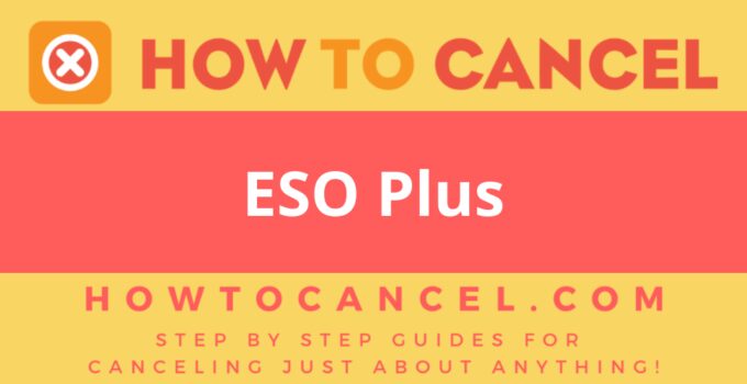 How to Cancel ESO Plus