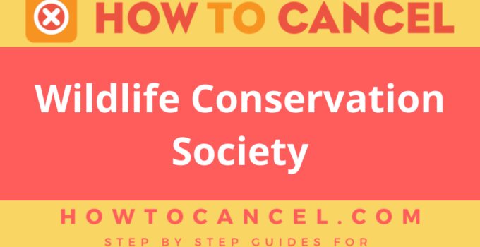 How to Cancel Wildlife Conservation Society