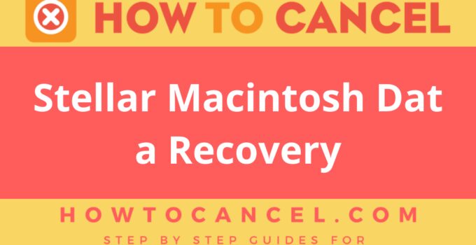 How to Cancel Stellar Macintosh Data Recovery