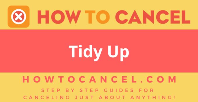 How to Cancel Tidy Up