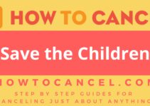 How to Cancel Save the Children