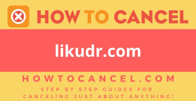 How to Cancel likudr.com