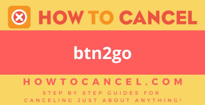 How to Cancel btn2go