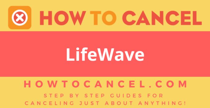 How to Cancel LifeWave