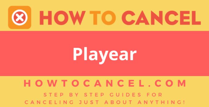 How to Cancel Playear
