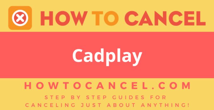 How to Cancel Cadplay
